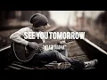 Download Lagu Arash buana - see you tomorrow (lyrics)