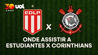 ESTUDIANTES X CORINTHIANS: ONDE ASSISTIR À TRANSMISSÃO AO VIVO DO JOGO E HORÁRIO