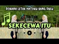 Download Lagu DJ SEKECEWA ITU | DIMANA LETAK HATIMU YANG DULU | VIRAL 2024