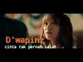 Download Lagu D'wapinz - cinta tak pernah salah