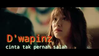 Download D'wapinz - cinta tak pernah salah MP3