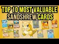 Top 10 Most Valuable Sandshrew Cards
