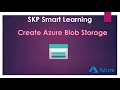 SKP Smart Learning - Create Azure Blob Storage and upload file manually