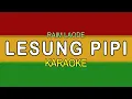 Lagu LESUNG PIPI – Raim Laode | Reggae Karaoke Version | Tanpa Vokal + Lirik