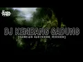 Download Lagu DJ KEMBANG GADUNG [LAGU BUHUN] GAMELAN KARINDING VIRAL FYP TIKTOK [edit] MOLAN RMX