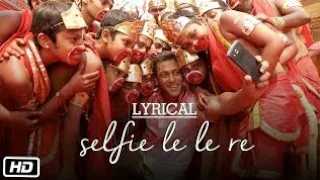 Download 'Selfie Le Le Re' Full Song with LYRICS Pritam | Bajrangi Bhaijaan… MP3