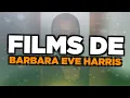 Les meilleurs films de Barbara Eve Harris