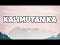 Kalimutan Ka - Skusta Clee (Lyrics)