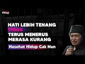 Download Lagu Hati lebih tenang dan tidak merasa kurang - Nasehat Hidup Cak Nun