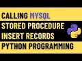calling mysql stored procedure insert record data from python programming