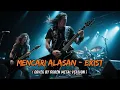 Lagu Mencari Alasan – Exist (Cover by Groen Metal Version)