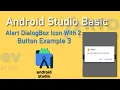 Android Alert Dialog With Two Button Example - Android Studio Tutorial