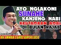 Lagu KH ANWAR ZAHID TERBARU 2025 PENGAJIAN SPCIAL ISRA MI'RAJ DI BULAN RAJAB