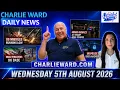 Charlie Ward Daily News - 5th August 2026 US Missiles Iran Threat Trump Golf Arrest