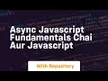 Async javascript fundamentals chai aur javascript