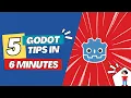 5 Godot Tips in 6 MINUTES