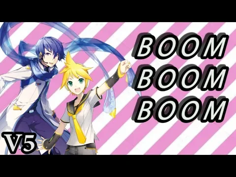 Download MP3 【KAITO X Kagamine Len】BOOM BOOM BOOM【Vocaloid 5】+MP3