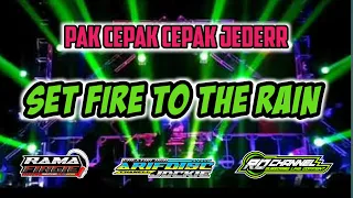 Download DJ SET FIRE TO THE RAIN - ADELE - PAK CEPAK CEPAK JEDER - RD CHANNEL MP3