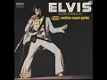 Lagu Elvis Presley - As recorded at Madison square garden - full album