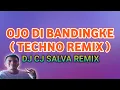 Ojo Di Bandingke ( Techno Remix ) Dj Cj Salva Remix