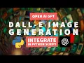DALL-E OPENAI Generate Unique Images from Text Descriptions using Python
