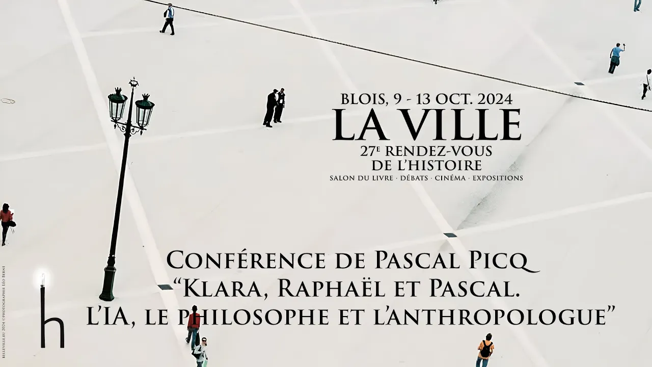 Conférence de Pascal Picq: "Klara, Raphaël et Pascal L'IA, le philosophe et l'anthropologue"