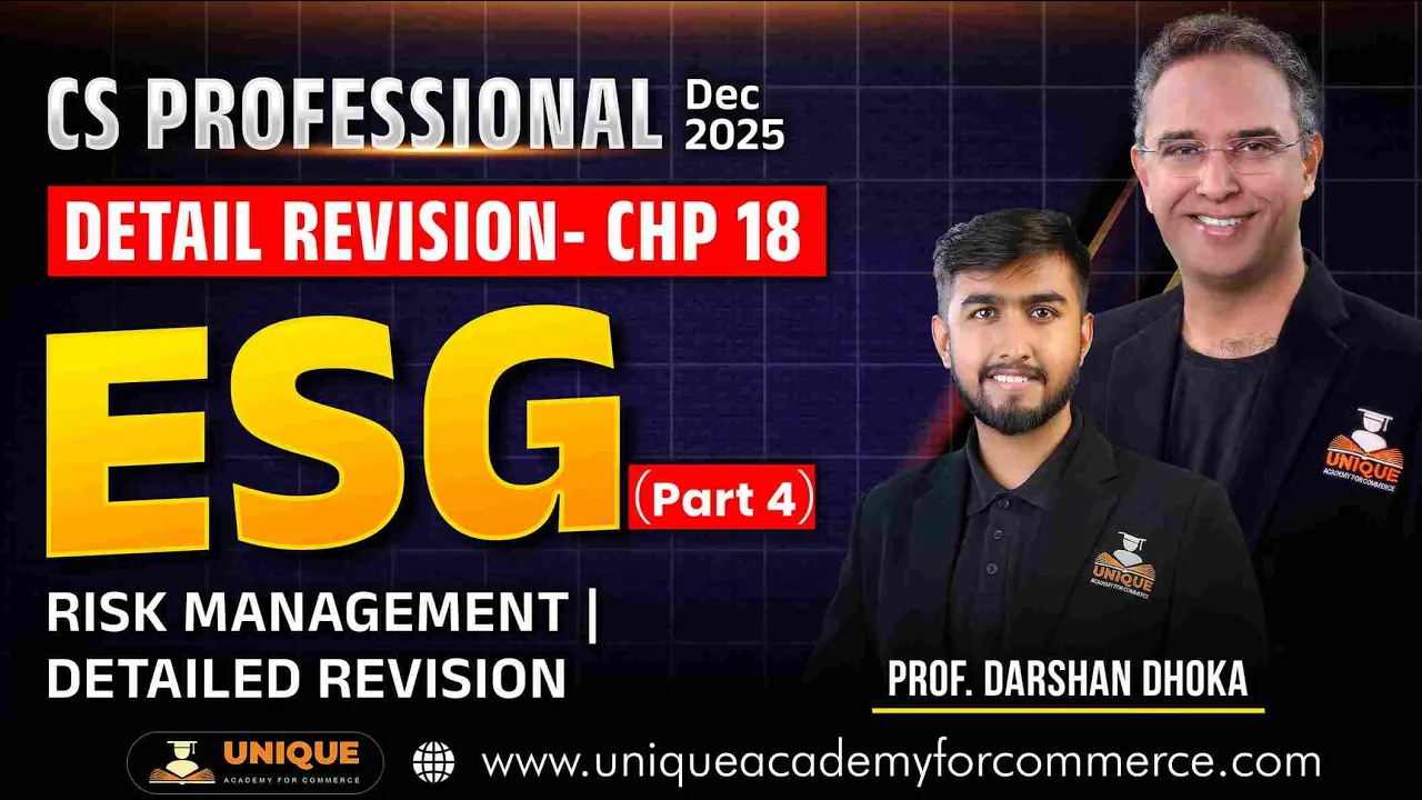 CS PROFESSIONAL | ESG | CHAPTER 18  RISK MANAGEMENT | DETAILED REVISION PART 4 | PROF. DARSHAN DHOKA