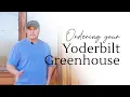 Yoderbilt Greenhouses Walking Through the Order Form