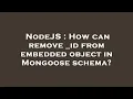 NodeJS How can remove - id from embedded object in Mongoose schema
