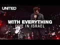 With Everything LIVE in Israel - Hillsong UNITED