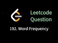 Leetcode 192 - Word Frequency Solving leetcode problems using bash