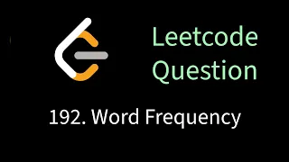 Leetcode 192 - Word Frequency Solving leetcode problems using bash