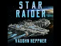 FULL AUDIOBOOK - Vaughn Heppner - Star Raider