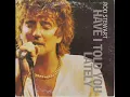 Download Lagu Have i told you lately that i love  , album Vagabond Heart 1991 --- Rod Stewart