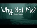 Download Lagu Enrique Iglesias - Why Not Me (Lyrics) | Love Songs