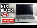 How To Fix Black Screen On Lenovo Laptop - Step By Step