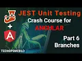 Branches JEST Unit Testing tutorial for Angular part 6 Techopsworld