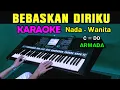 Download Lagu BEBASKAN DIRIKU - Armada | KARAOKE Nada Wanita