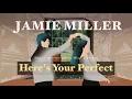 Download Lagu JAMIE MILLER - HERE'S YOUR PERFECT (VISUALIZER VIDEO)