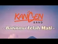 Lagu Kangen Band - Batinmu Telah Mati (Lyrics/Lirik Lagu)