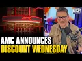 AMC Announces 50 Off Movie Ticket Wednesdays