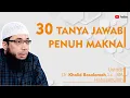 Lagu 30 TANYA JAWAB PENUH MAKNA | Ustadz Khalid Basalamah Hafidzahullah