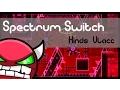 Geometry Dash Spectrum Switch by Hinds Vlacc