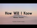 Whitney Houston - How Will I Know (Lyrics)
