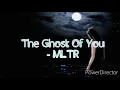 The Ghost Of You -Michael Learns To Rock
