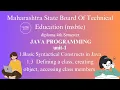 Defining a class creating object accessing class members Basic Syntactical Constructs in Java