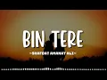 Bin Tere | Lofi I Hate Luv Storys|Sonam Kapoor, Imran Khan|Sunidhi Chauhan
