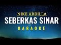 Download Lagu Seberkas Sinar - Nike Ardilla | Karaoke |