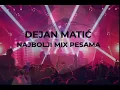 Lagu Dejan Matic - MIX NAJBOLJIH PESMA (OFFICIAL VIDEO)