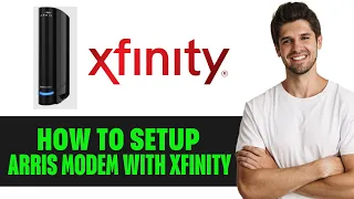 How To Set Up Arris Modem With Xfinity 2025